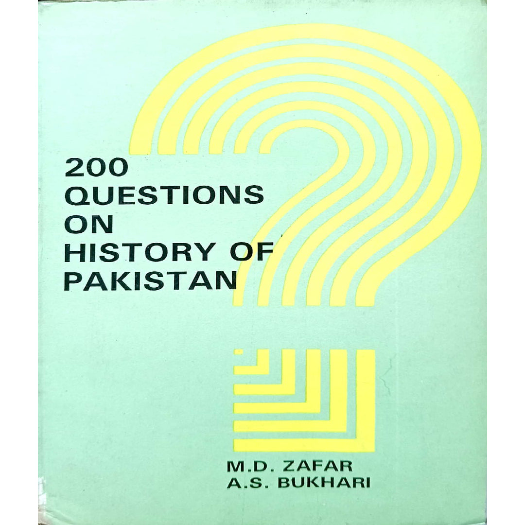 200 Questions on History of Pakistan by M.D. Zafar and A.S. Bukhari