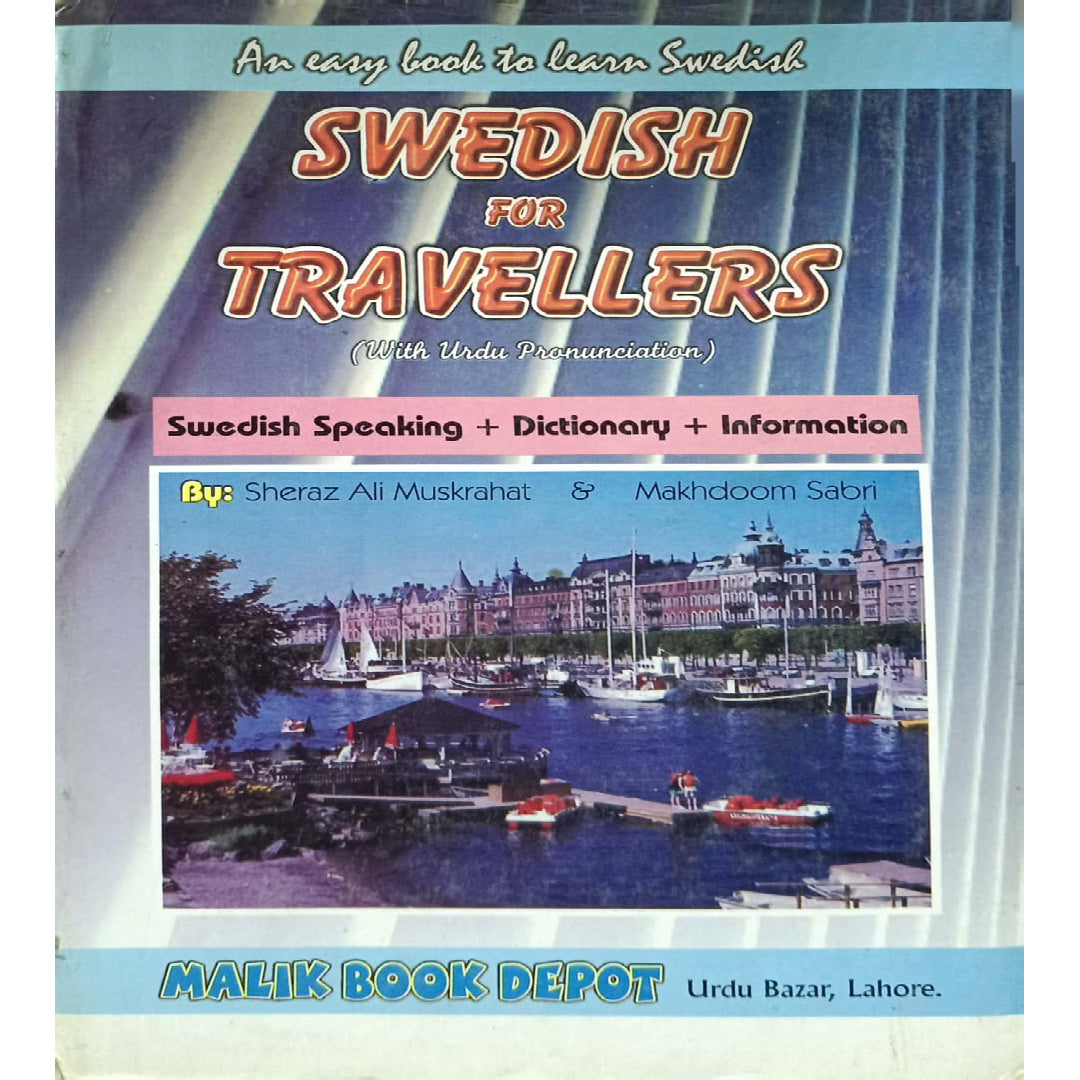 Swedish For Travellers With Urdu Pronunciation by Sheraz Ali Muskrahat & Makhdoom Sabri