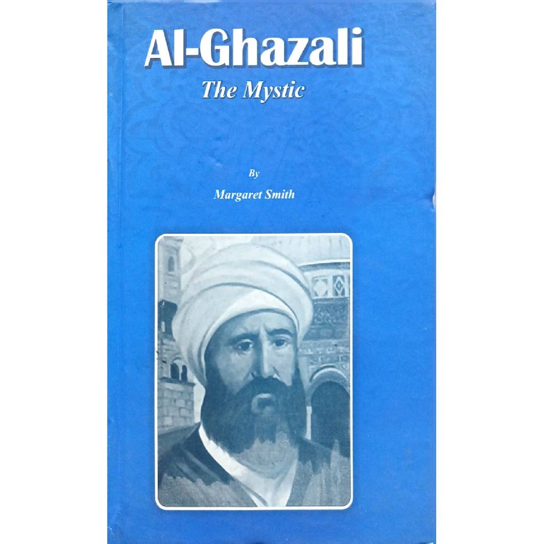 AL GHAZALI The Mystic