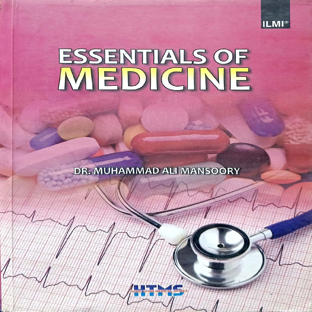 Essentials of Medicine by Dr. Muhammad Ali Mansoory