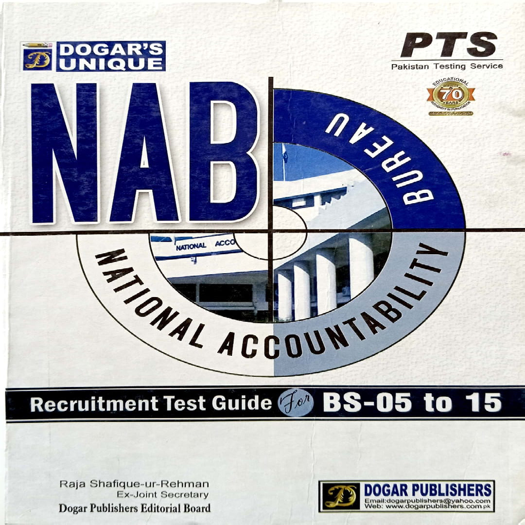 Dogar's Publisher NAB Recruitment Test Guide by Raja Shafique-ur-Rehman, Ex-Joint Secretary