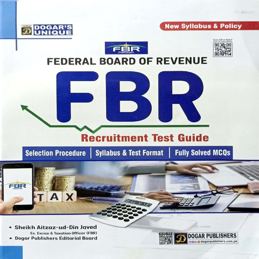 Dogar's Publisher FBR Fedral Borad Of Revenue Recruitment Test Guide by Sheikh Aitzaz-ud-Din Javed