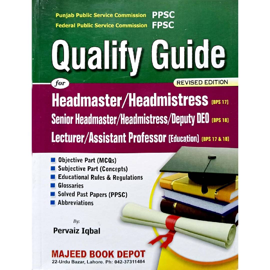 Qualify Guide for Headmaster/Headmistress by Pervaiz Iqbal