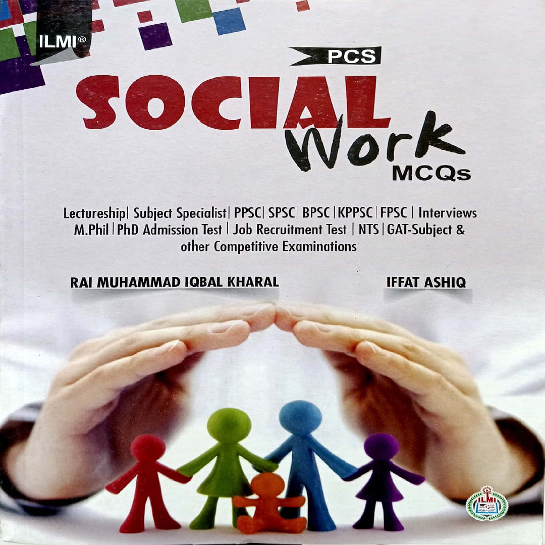 Social Work MCQs by Rai Muhammad Iqbal Kharal and Iffat Ashiq