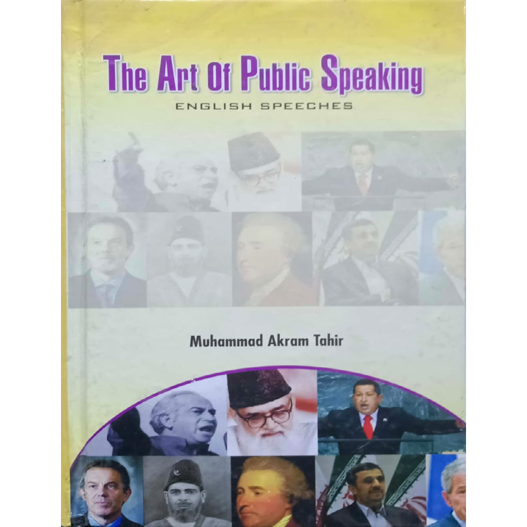 The Art Of Public Speaking English Speeches by Muhammad Akram Tahir