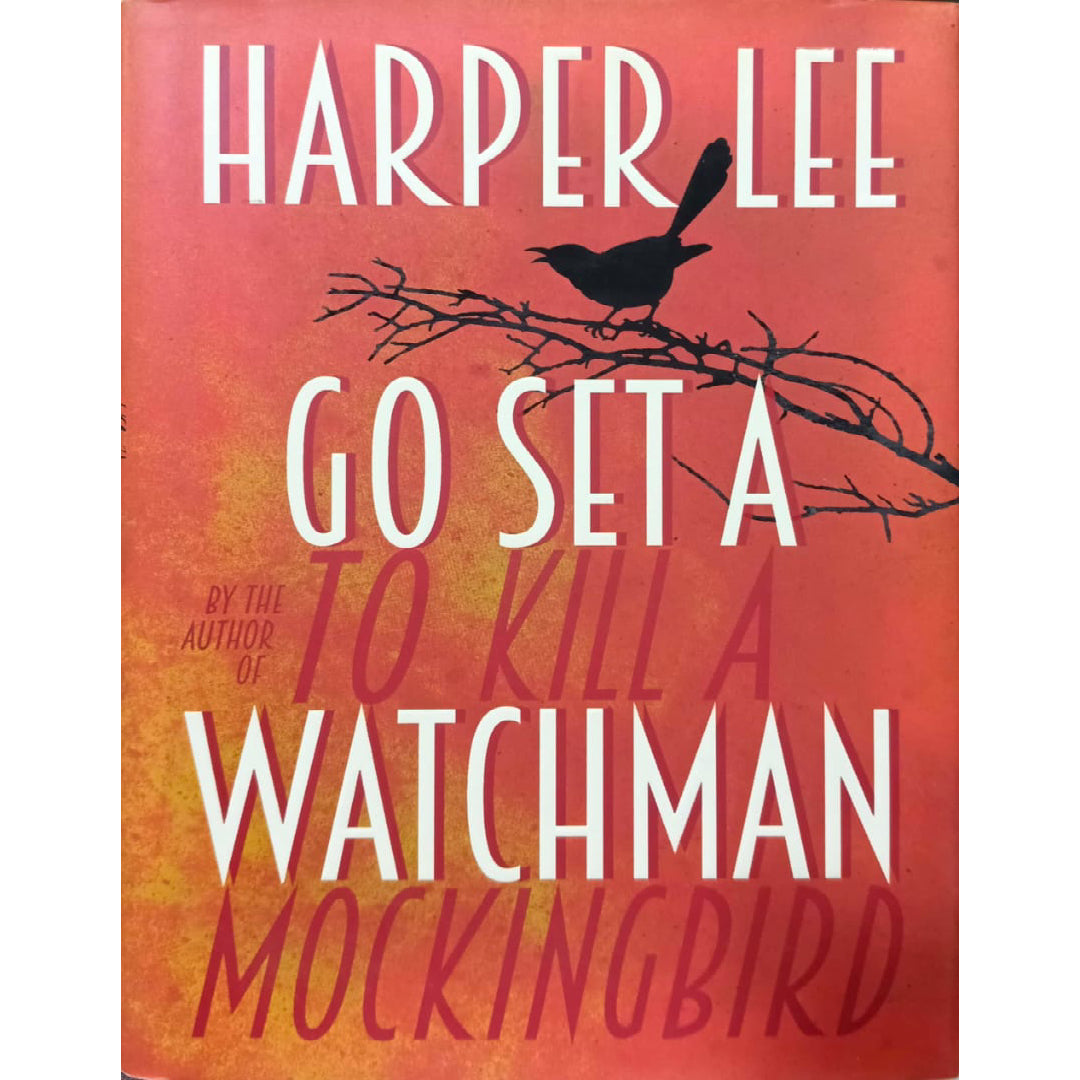 Go Set A Watchman by Harper Lee