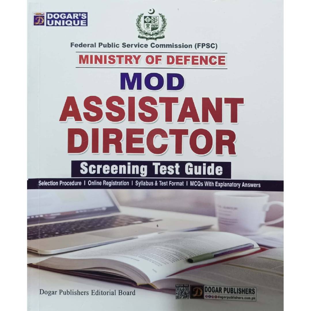 Dogar's Unique Ministry of Defence (MOD) Assistant Director Screening Test Guide