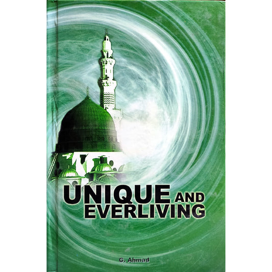 Unique And Everliving By G. Ahmad