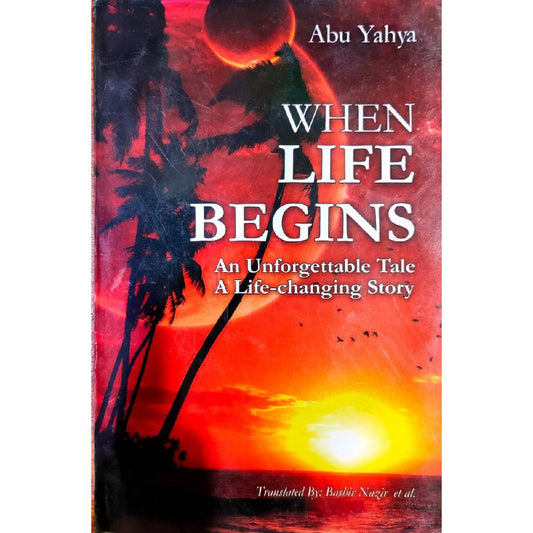 When Life Begins by Abu Yahya