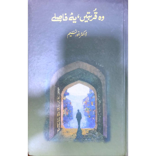 WO QURBATE YE FASLE by Anwar Naseem