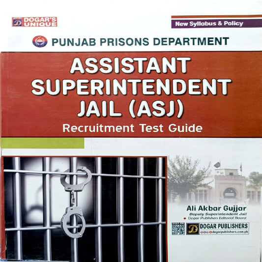 Dogar Publisher Punjab Prisons Department Assistant Superintendent Jail (ASJ) Recuitment Test Guide By Ali Akbar Gujjar
