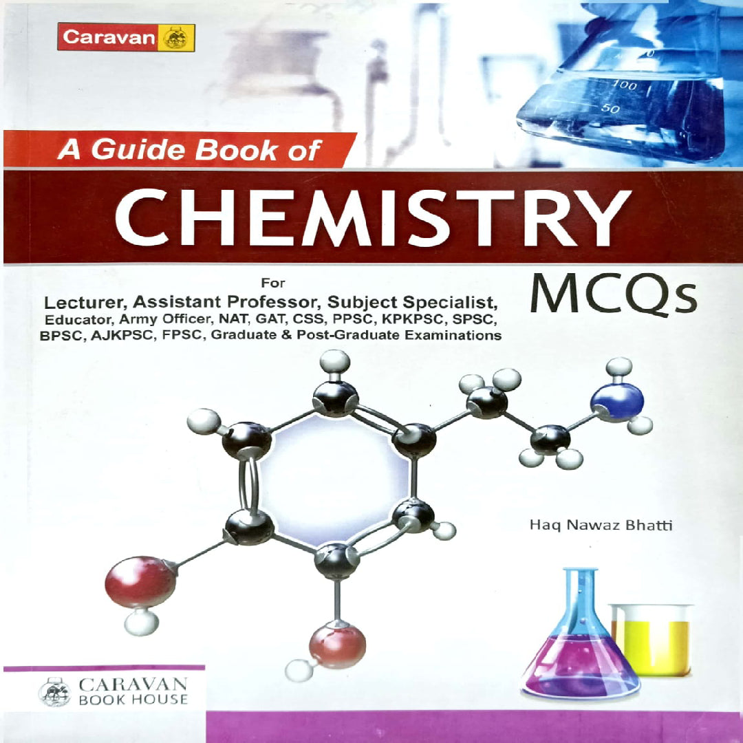 A Guide Book Of Chemistry MCQs by Haq Nawaz Bhatti