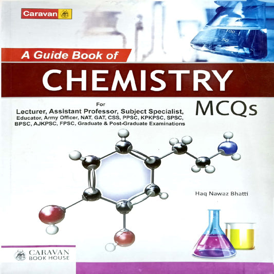 A Guide Book Of Chemistry MCQs by Haq Nawaz Bhatti