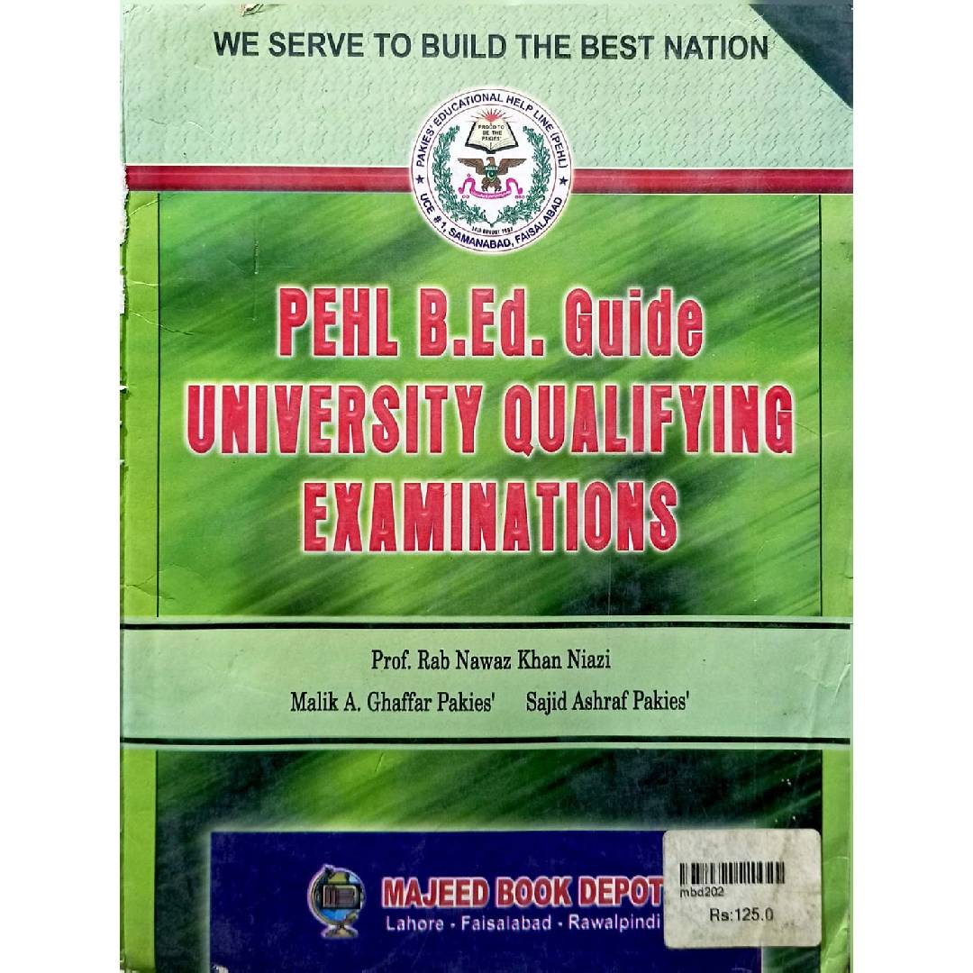 PEHL B.ed Guide University Qualifying Examinations by Prof Rab Nawaz Khan Niazi